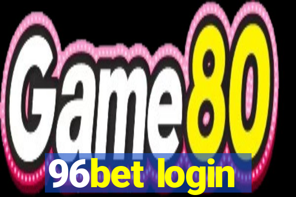 96bet login